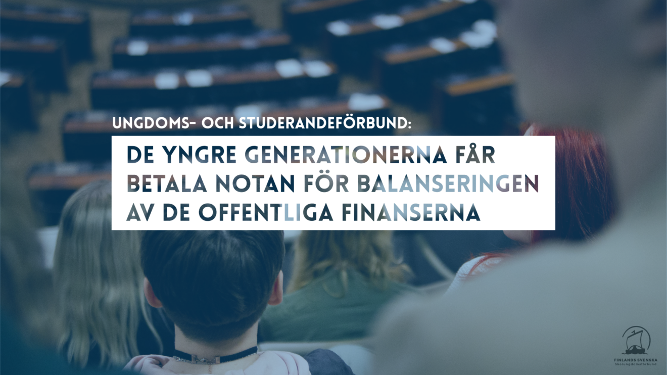 Ungdoms- och studerandeförbund: De yngre generationerna får betala notan för balanseringen av de offentliga finanserna